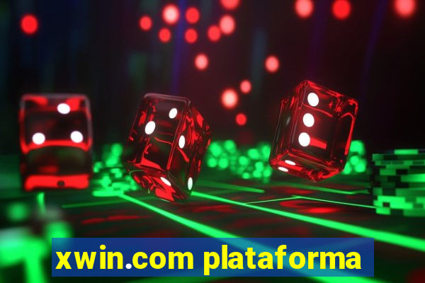 xwin.com plataforma